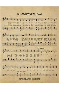 It Is Well With My Soul Hymn ACTS Journal