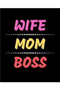 Wife, Mom, Boss