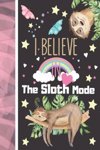 I Believe In The Sloth Mode