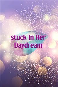 Stuck In Her Daydream