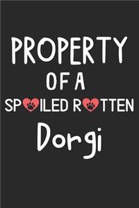 Property Of A Spoiled Rotten Dorgi