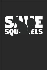 Save Squirrels Notebook - Squirrels Gift - Vintage Endangered Animal Journal - Extinction Animals Diary for Squirrel Lovers