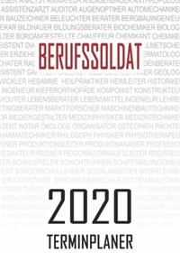 Berufssoldat - 2020 Terminplaner: Kalender und Organisator für Berufssoldat. Terminkalender, Taschenkalender, Wochenplaner, Jahresplaner, Kalender 2019 - 2020 zum Planen und Organisi