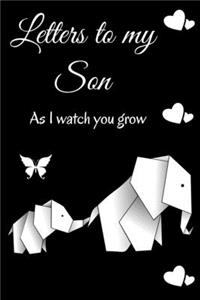 Letters To My Son as I Watch You Grow