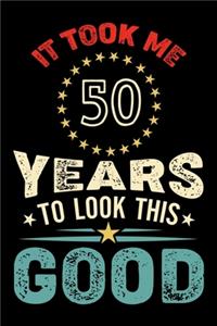 It Took Me 50 Years To Look This Good