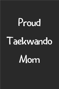 Proud Taekwando Mom