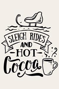 Sleigh Rides and Hot Cocoa