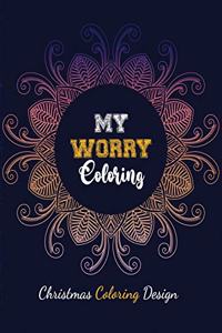 My Worry Coloring - Christmas Coloring Design