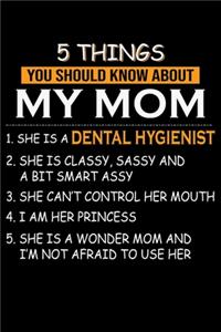 5 Things You Should Know About My Dental Hygienist Mom