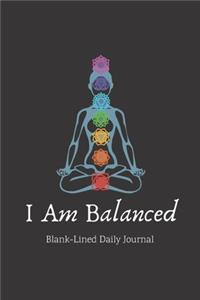 I am Balanced: Blank-Lined Yoga and Meditation inspired diary 6x9 132-page blank lined notebook journal