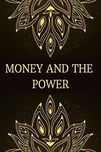 Money And The Power