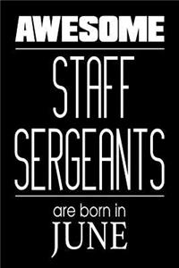 Awesome Staff Sergeants Are Born In June