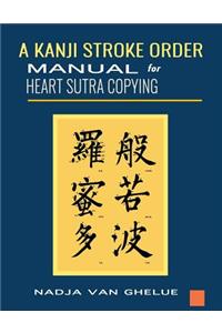 Kanji Stroke Order Manual for Heart Sutra Copying