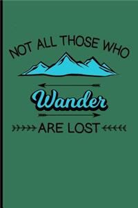 Not All Those Who Wander Are Lost