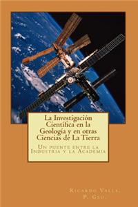 Investigación Científica en la Geología y en otras Ciencias de La Tierra