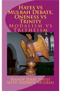 Hayes vs Mulbah Debate, Oneness vs Trinity