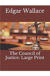 The Council of Justice: Large Print