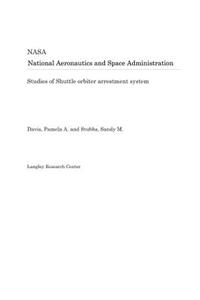Studies of Shuttle Orbiter Arrestment System