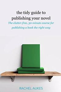 Tidy Guide to Publishing Your Novel