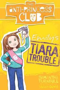 Anti-Princess Club: Emily's Tiara Trouble