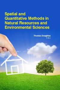 SPATIAL AND QUANTITATIVE METHODS IN NATURAL RESOURCES AND ENVIRONMENTAL SCIENCES