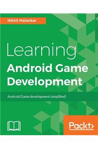Learning Android Game Development