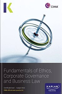 BA4 FUNDAMENTALS OF ETHICS, CORPORATE GOVERNANCE AND BUSINESS LAW - EXAM PRACTICE KIT