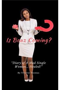 Is Boaz Coming?