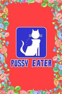 Pussy Cat Eater Journal Notebook