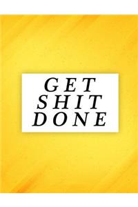 Get Shit Done