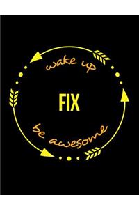 Wake Up Fix Be Awesome Gift Notebook for a Service Mechanic, Wide Ruled Journal