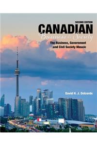 Canadian Business and Society - The Business, Government and Civil Society Mosaic