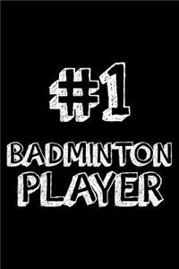 #1 Badminton Player