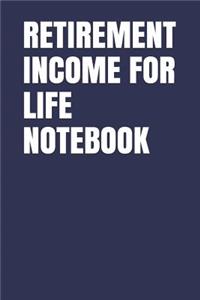 Retirement Income for Life Notebook