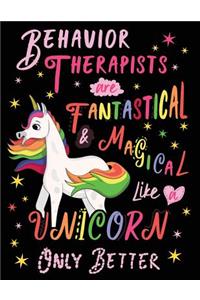 Behavior Therapists Are Fantastical & Magical Like a Unicorn Only Better
