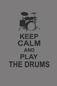 Keep Calm and Play the Drums