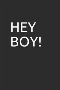 Hey Boy!