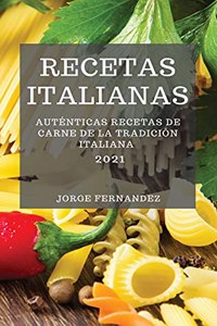 Recetas Italianas 2021 (Italian Cookbook 2021 Spanish Edition)