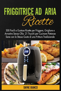 Friggitrice ad Aria Ricette