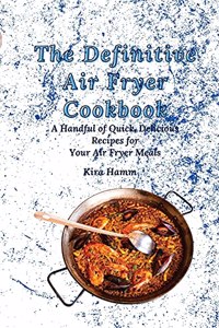 Definitive Air Fryer Cookbook