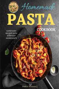 Homemade Pasta Cookbook