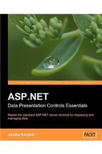 ASP.NET Data Presentation Controls Essentials