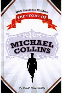 The Story of Michael Collins