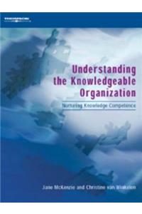 Understanding the Knowledgeable Organization