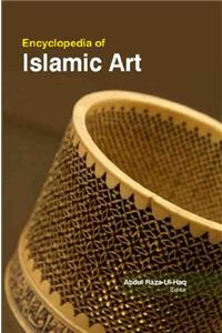 ENCYCLOPEDIA OF ISLAMIC ART 3 VOLUME SET ( PROF. ABDUL RAZA-UL-HAQ, )