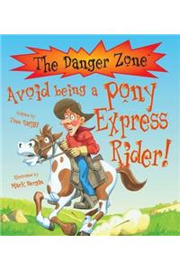 Avoid Being a Pony Express Rider!