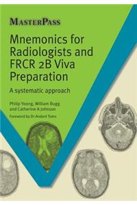 Mnemonics for Radiologists and Frcr 2b Viva Preparation