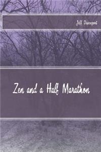 Zen and a Half Marathon