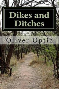 Dikes and Ditches