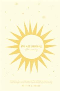 You are Luminous